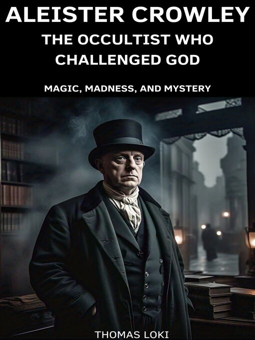 Title details for Aleister Crowley by Thomas Loki - Available